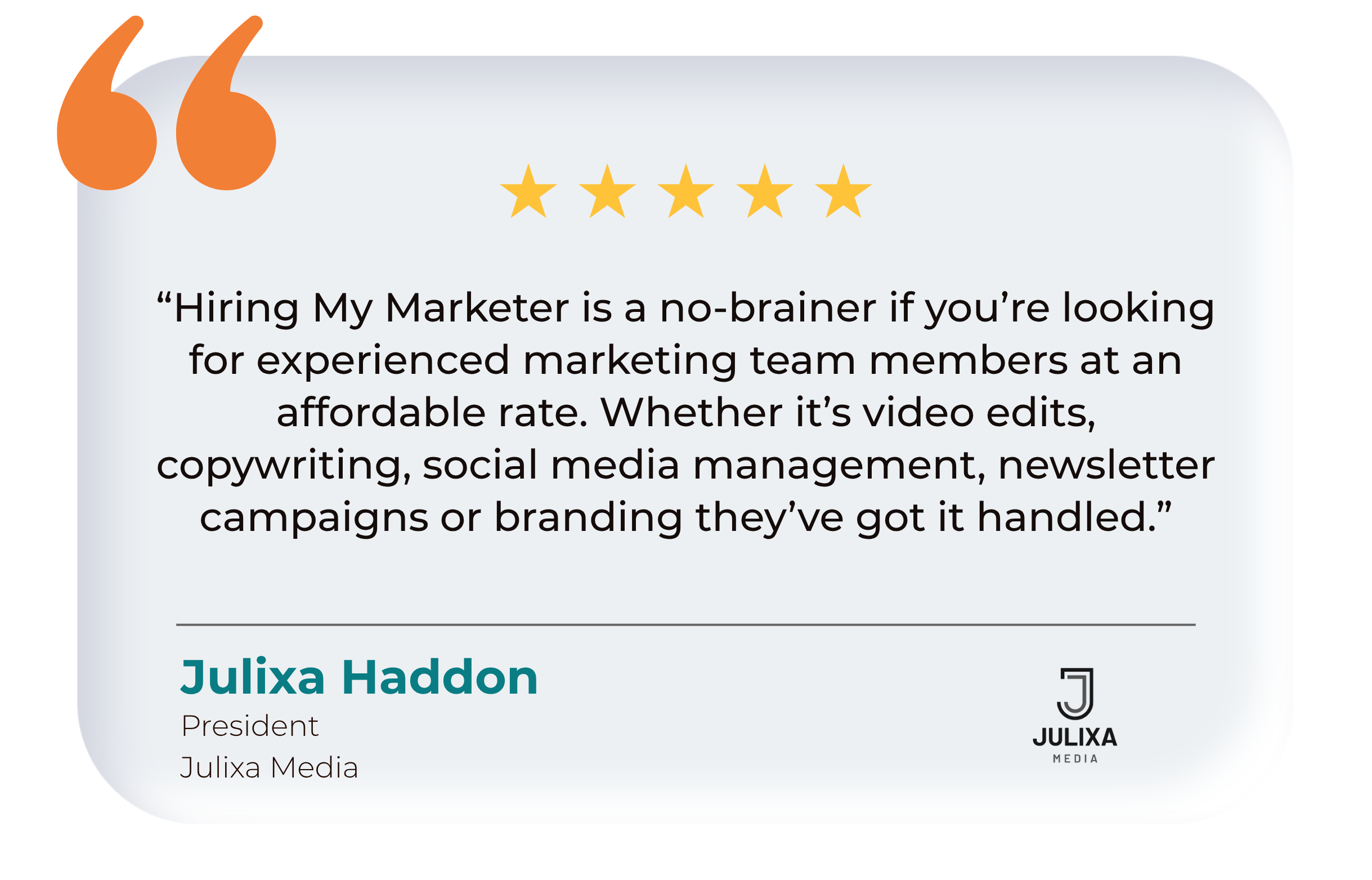 Testimonial from Julixa Haddon, President at Julixa Media